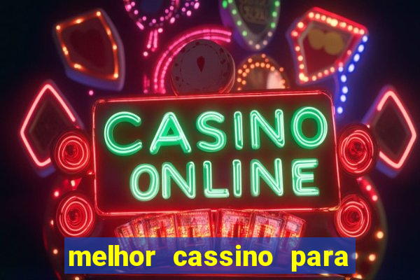 melhor cassino para jogar fortune tiger